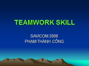 Bài giảng Kỹ năng làm việc nhóm (Teamwork skill) - Phạm Thành Công