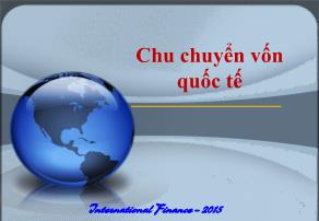 Bài giảng Chu chuyển vốn quốc tế