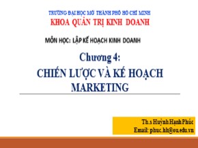 Bài giảng Lập kế hoạch kinh doanh - Chương 4: Chiến lược và kế hoạch marketing - Huỳnh Hạnh Phúc
