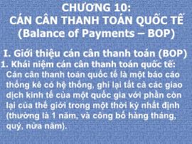 Bài giảng Quan hệ kinh tế quốc tế - Chương 10: Cán cân thanh toán quốc tế (Balance of Payments – BOP)