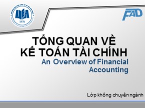 Bài giảng Kế toán tài chính - Chương 1: Tổng quan về kế toán tài chính (Lớp không chuyên ngành)
