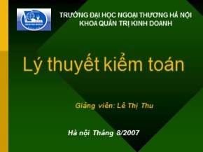 Bài giảng Lý thuyết kiểm toán - Chương I: Tổng quan về kiểm toán - Lê Thị Thu