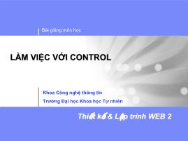 Bài giảng Thiết kế và lập trình Web 2: Làm việc với Control