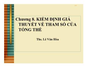 Bài giảng môn Thống kê kinh doanh - Chương 8: Kiểm định giả thuyết về tham số của tổng thể