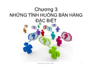 Quản trị bán hàng - Chương 3: Những tình huống bán hàng đặc biệt