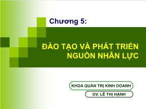 Quản trị chất lượng - Chương 5: Đào tạo và phát triển nguồn nhân lực