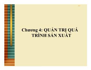 Quản trị kinh doanh - Chương 4: Quản trị quá trình sản xuất