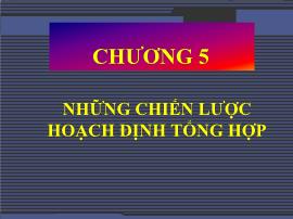 Quản trị sản xuất và dịch vụ - Chương 5: Những chiến lược hoạch định tổng hợp