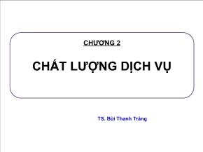 Bài giảng môn Quản trị kinh doanh - Chương 2: Chất lượng dịch vụ