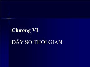 Bài giảng môn Thống kê kinh doanh - Chương VI: Dãy số thời gian