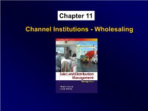Marketing bán hàng - Chapter 11: Channel institutions - Wholesaling