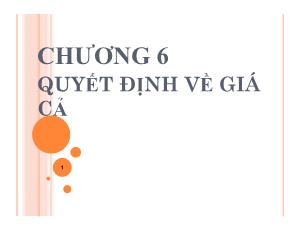 Marketing bán hàng - Chương 6: Quyết định về giá cả