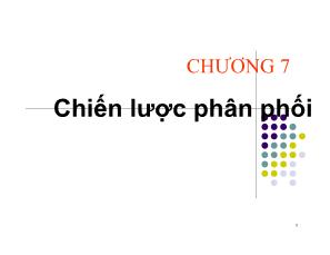 Marketing bán hàng - Chương 7: Chiến lược phân phối