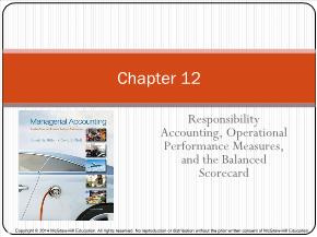 Bài giảng môn Kế toán, kiểm toán - Chapter 12: Responsibility accounting, operational performance measures, and the balanced scorecard