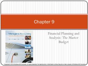 Bài giảng môn Kế toán, kiểm toán - Chapter 9: Financial planning and analysis: the master budget