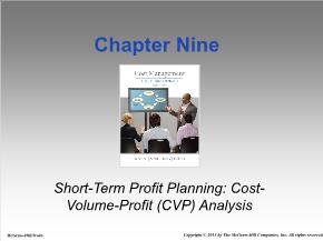 Bài giảng môn Quản trị kinh doanh - Chapter nine: Short - Term profit planning: cost - volume - profit (cvp) analysis