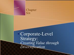 Bài giảng Quản trị kinh doanh - Chapter six: Corporate - Level strategy: Creating value through diversification