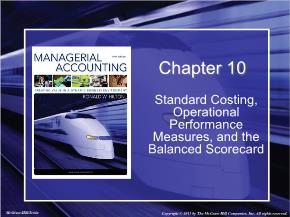 Kế toán, kiểm toán - Chapter 10: Satndard costing, operational performance measures, and the balanced scorecard