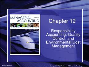 Kế toán, kiểm toán - Chapter 12: Responsibility accounting, quality control, and environmental cost management