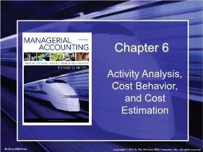 Kế toán, kiểm toán - Chapter 6: Activity analysis, cost behavior, and costestimation