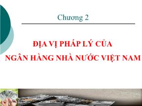 Luật học - Chương 2: Địa vị pháp lý của ngân hàng nhà nước Việt Nam