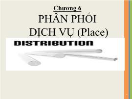 Marketing dịch vụ - Chương 6: Phân phối dịch vụ (place)