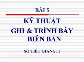 Quản trị văn phòng - Bài 5: Kỹ thuật ghi và trình bày biên bản