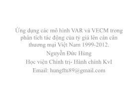 Ứng dụng các mô hình VAR và VECM trong phân tích tác động của tỷ giá lên cán cân thương mại Việt Nam 1999 - 2012