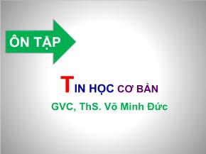 Bài giảng Ôn tập Tin học cơ bản - Võ Minh Đức - Modul 1: Hiểu biết về CNTT cơ bản