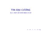 Bài giảng Tin học đại cương - Bài 2: Một số khái niệm cơ sở