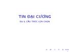 Bài giảng Tin học đại cương - Bài 6: Cấu trúc lựa chọn