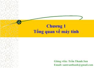 Bài giảng Tin học đại cương - Chương 1: Tổng quan về máy tính