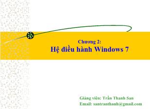 Bài giảng Tin học đại cương - Chương 2: Hệ điều hành Windows 7
