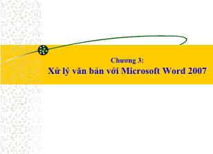 Bài giảng Tin học đại cương - Chương 3: Xử lý văn bản với Microsoft Word 2007