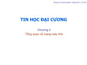 Bài giảng Tin học đại cương - Trần Quang Diệu - Chương 2: Tổng quan về mạng máy tính