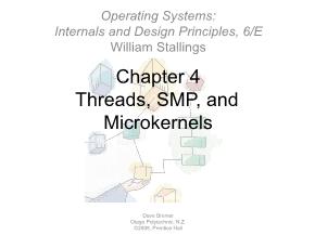 Operating Systems: Internals and Design Principles, 6/E William Stallings - Chapter 4: Threads, SMP, and Microkernels