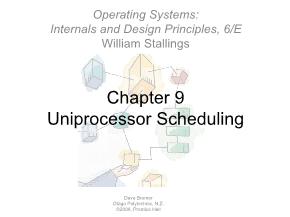Operating Systems: Internals and Design Principles, 6/E William Stallings - Chapter 9: Uniprocessor Scheduling