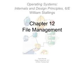 Operating Systems: Internals and Design Principles, 6/E William Stallings - Chapter 12: File Management
