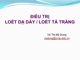 Bài giảng Điều trị loét dạ dày, loét tá tràng - Võ Thị Mỹ Dung