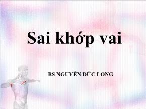 Bài giảng Sai khớp vai - Nguyễn Đức Long