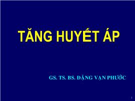 Bài giảng Tăng huyết áp - Đặng Vạn Phước