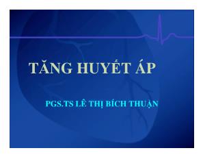 Bài giảng Tăng huyết áp - Lê Thị Bích Thuận