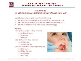 Bài giảng Tiền lâm sàng về các kỹ năng lâm sàng - Chương 13: Kỹ năng hỏi - Khám lâm sàng cơ bản về răng hàm mặt