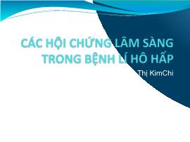 Các hội chứng lâm sàng trong bệnh lí hô hấp - Lê Thị Kim Chi