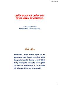 Chẩn đoán và chăm sóc bệnh nhân Pemphigus - Đỗ Thị Thu Hiền