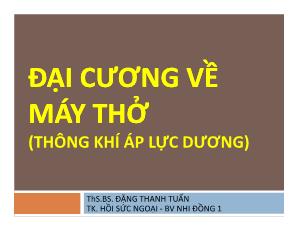 Đại cương về máy thở (Thông khí áp lực dương)