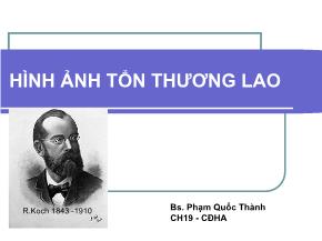 Hình ảnh tổn thương lao - Phạm Quốc Thành