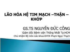 Lão hóa hệ tim mạch - Thận - Khớp