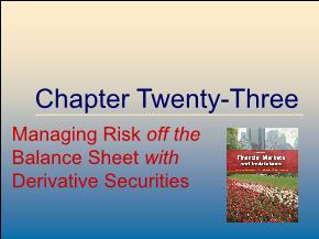 Managing Risk off the Balance Sheet with Derivative Securities