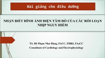 Nhận biết hình ảnh điện tâm đồ của các rối loạn nhịp nguy hiểm